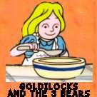 Goldilocks & The 3 Bears
